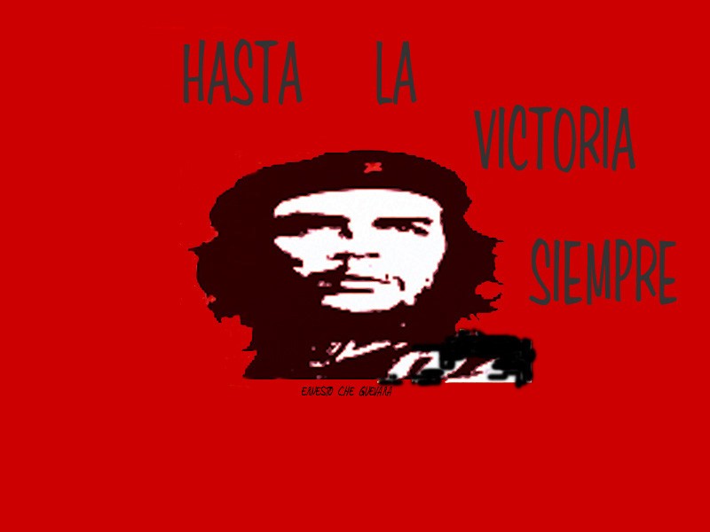 Hasta la Victoria....Siempre!